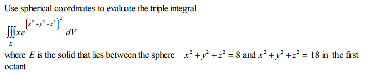 Solved Use spherical coordinates to evaluate the triple | Chegg.com