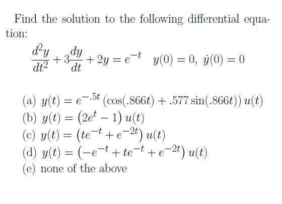 Solved Find The Solution To The Following Differential Equa | Chegg.com