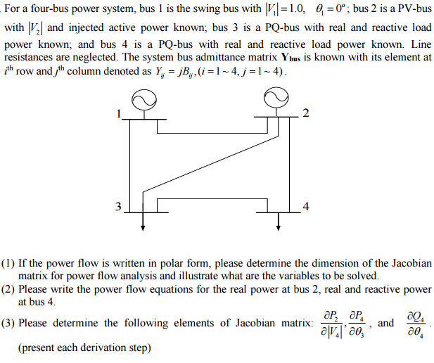 Solved For a fourbus power system, bus 1 is the swing bus