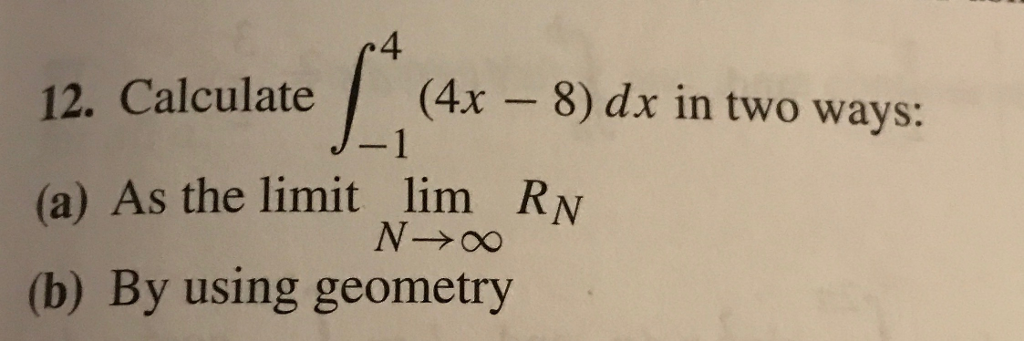 solved-calculate-integral-1-4-4x-8-dx-in-two-ways-a-chegg