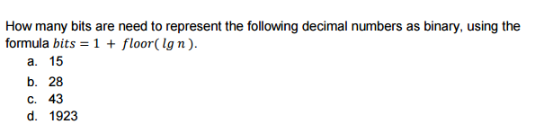 Solved How many bits are need to represent the following | Chegg.com