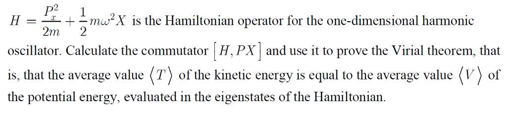 Solved p? mw 2m 2 oscillator. Calculate the commutator H, PX | Chegg.com
