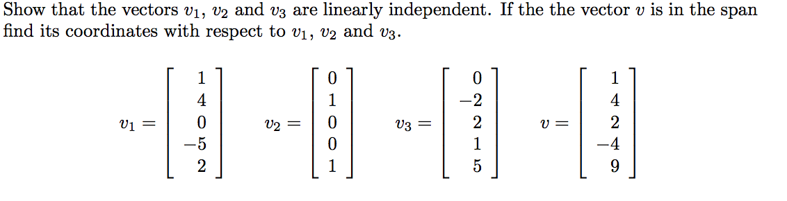 Solved Show that the vectors v1, v2 and v3 are linearly | Chegg.com