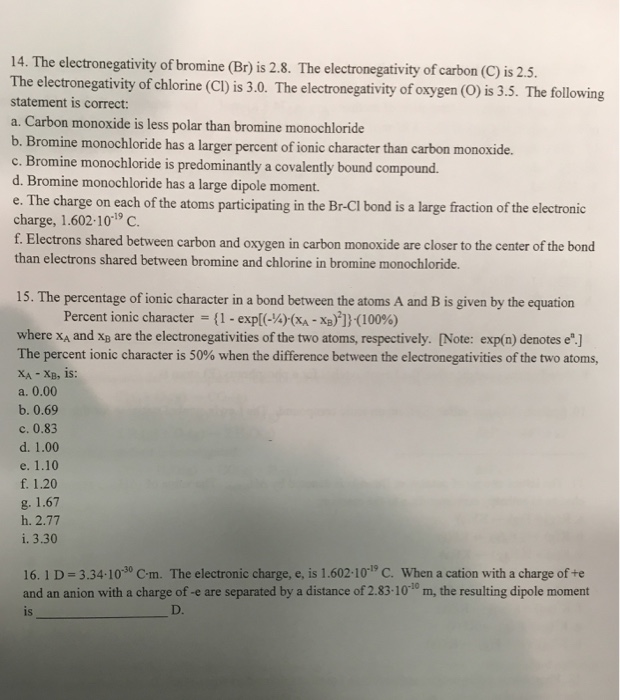 Solved 14. The electronegativity of bromine (Br) is 2.8. The