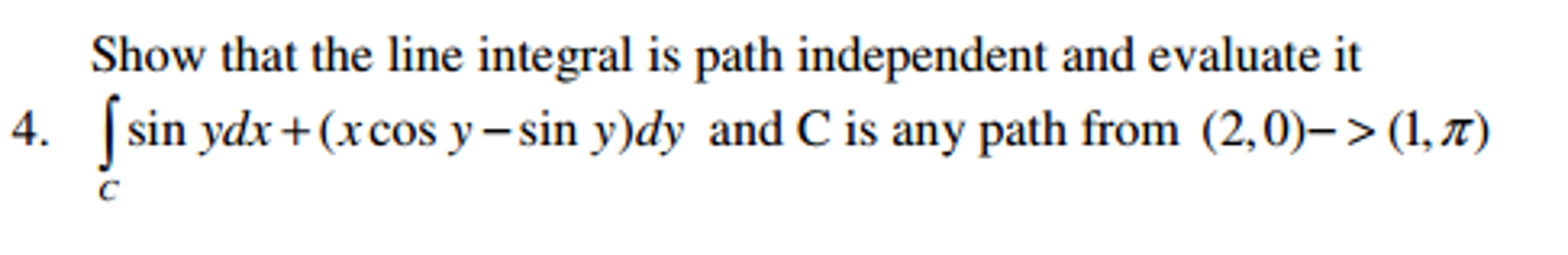 Solved Show That The Line Integral Is Path Independent And 