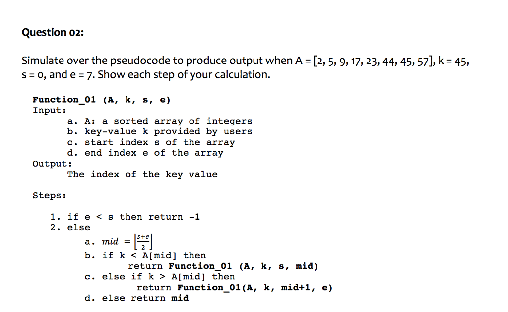 Solved Simulate Over The Pseudocode To Produce Output When A | Chegg.com