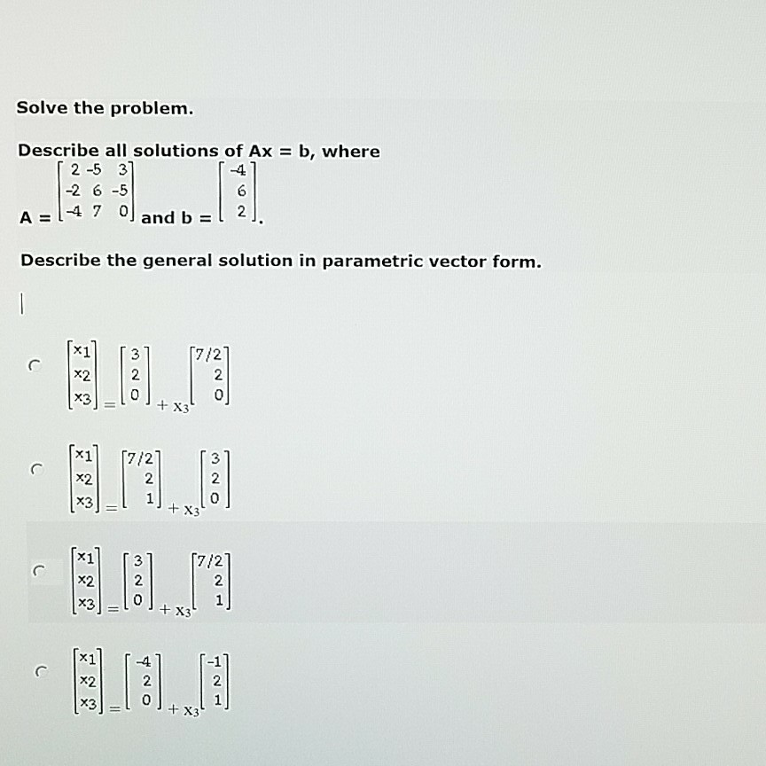 Solved Solve The Problem. Describe All Solutions Of Ax = B, | Chegg.com