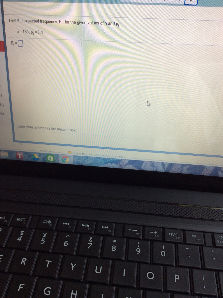 Solved Find the expected frequency. Ei, for the given values