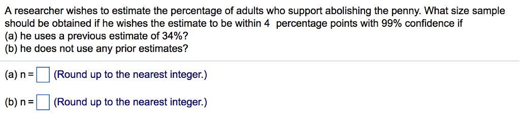 Solved A researcher wishes to estimate the percentage of | Chegg.com