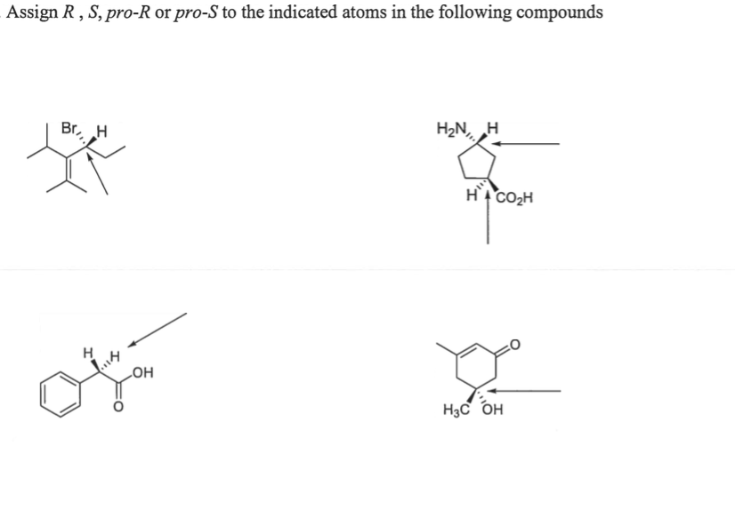 Solved Assign R, S, pro-R or pro-S to the indicated atoms in | Chegg.com