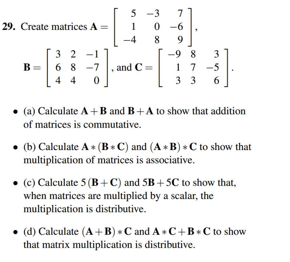 Solved Create matrices A = [5-3 7 1 0 -6 -4 8 9] B = [3 2 | Chegg.com
