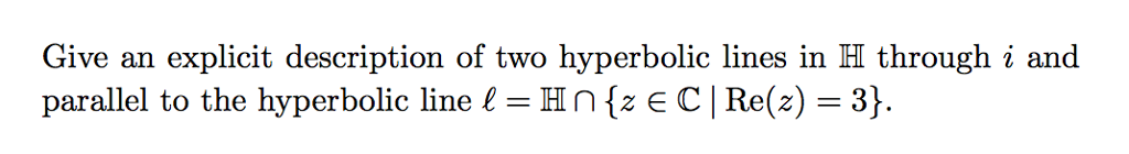 Hyperholic Line Solved Give an explicit description of two hyperbolic lines | Chegg.com