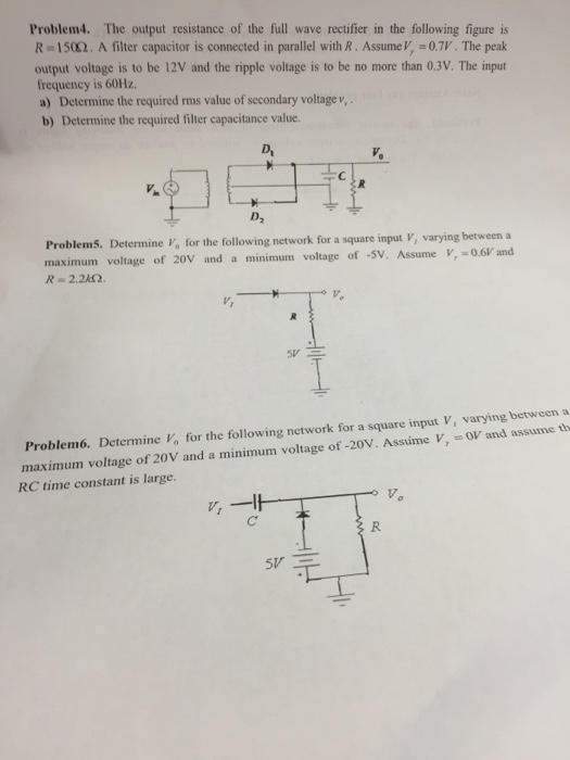 Solved Problem4. The output resistance of the full wave | Chegg.com