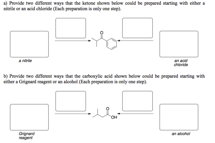 Solved a) Provide two different ways that the ketone shown | Chegg.com