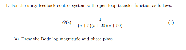 Solved For the unity feedback control system with open-loop | Chegg.com