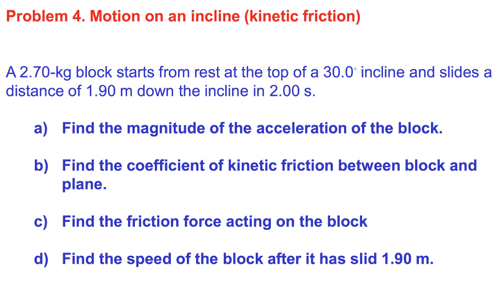 Solved Problem 4. Motion On An Incline (kinetic Friction) A 