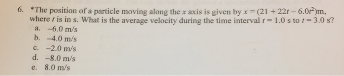 Solved The position of a particle moving along the x axis is | Chegg.com