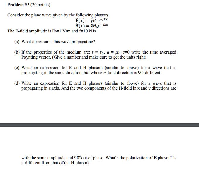 Solved Problem #2 (20 points) Consider the plane wave given | Chegg.com