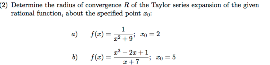 Determine the radius of convergence R of the Taylor | Chegg.com