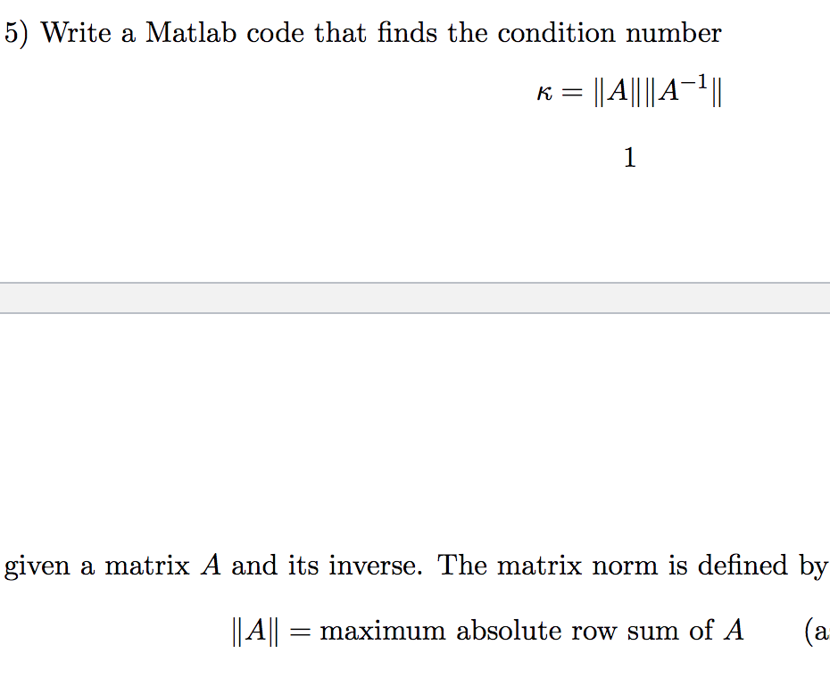 Solved 5) Write a Matlab code that finds the condition | Chegg.com