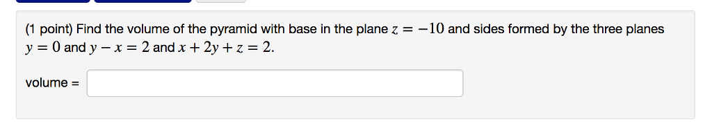Solved (1 point) Find the volume of the pyramid with base in | Chegg.com