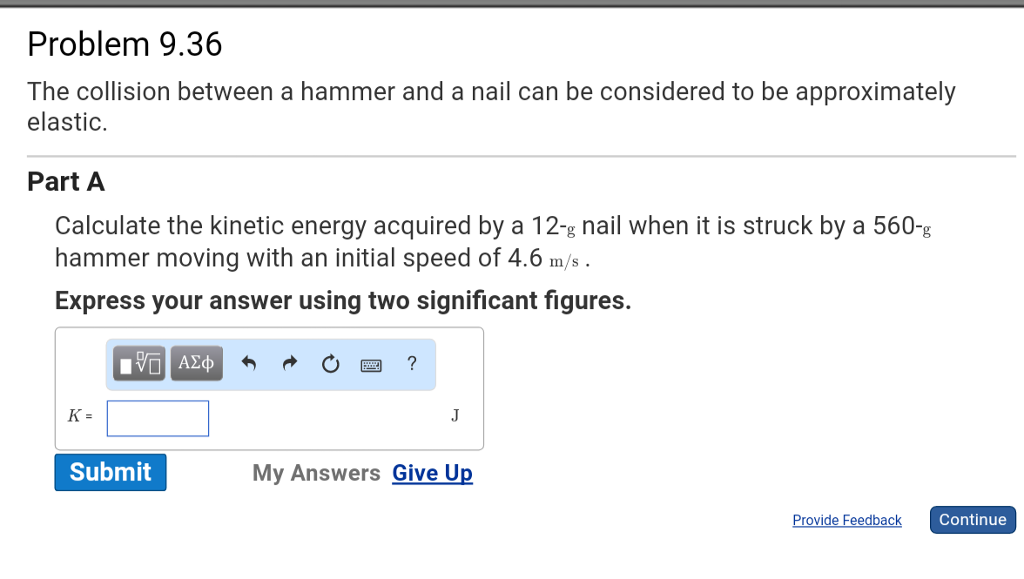 Solved The collision between a hammer and a nail can be