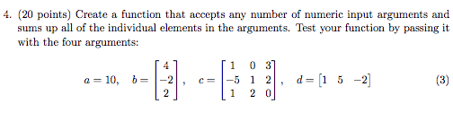 Solved Create a function that accepts any number of numeric | Chegg.com