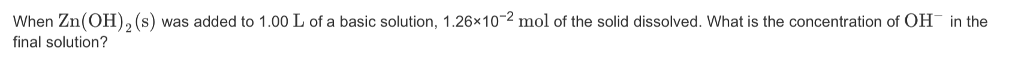 Solved When Zn(OH)_2 (s) was added to 1.00 L of a basic | Chegg.com