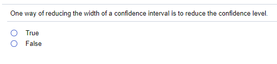 Solved One way of reducing the width of a confidence | Chegg.com