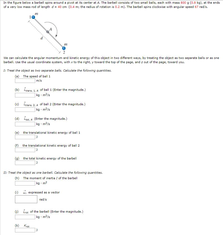 Solved In the figure below a barbell spins around a pivot at