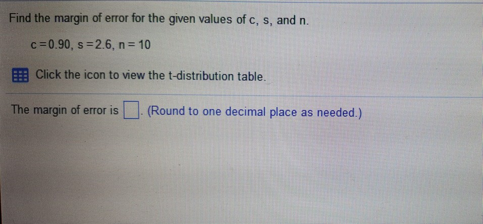 Solved Find The Margin Of Error For The Given Values Of C, | Chegg.com