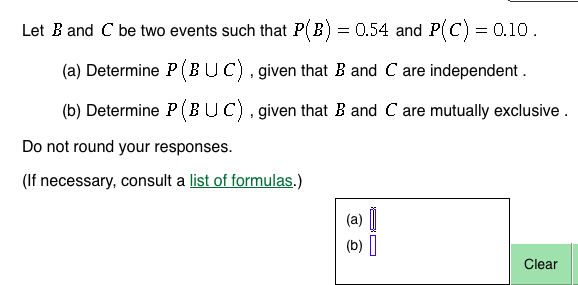 Solved Let B And C Be Two Events Such That F(B) = 0.54 And | Chegg.com