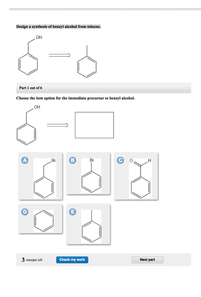 Solved Design A Synthesis Of Benzyl Alcohol From Toluene 4503