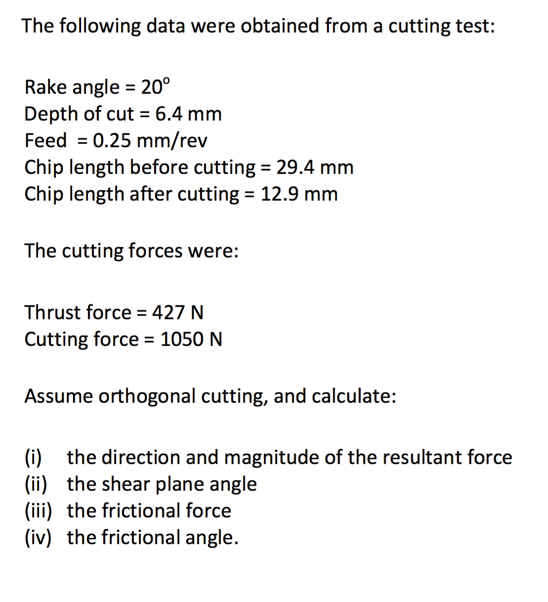 Solved The following data were obtained from a cutting test