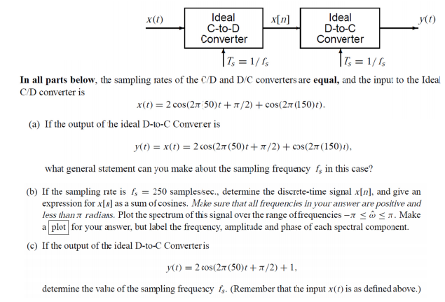Solved Ideal Ideal y(t) X(t) C-to-D D-to-C Converter | Chegg.com