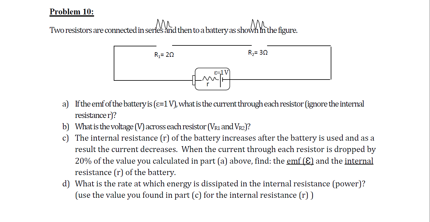 Solved Two resistors are connected in series and then to a