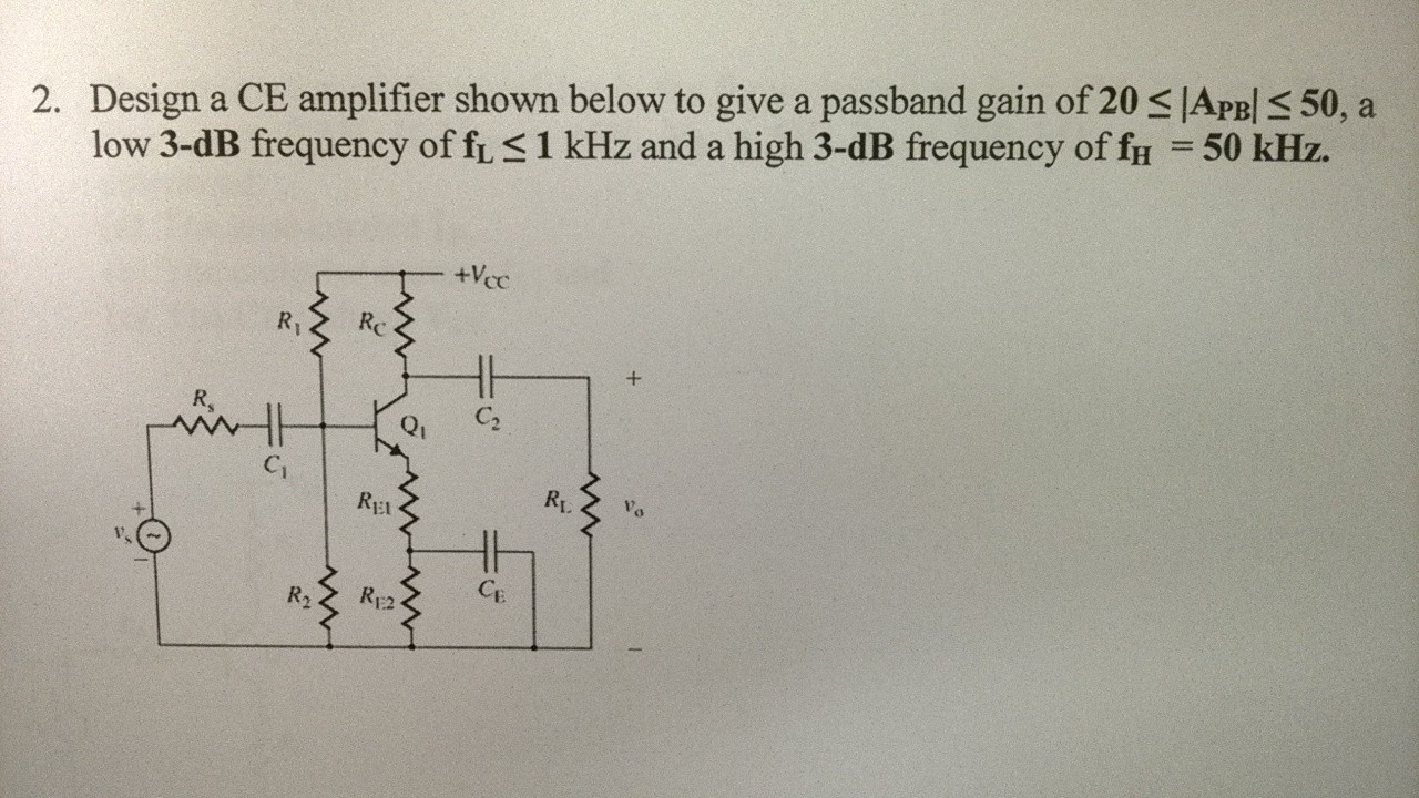Solved Design a CE amplifier shown below to give a passband | Chegg.com