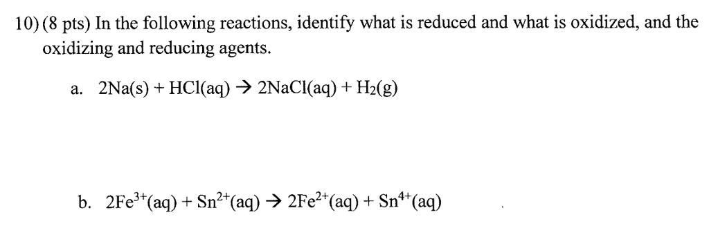 Solved In the following reactions, identify what is reduced | Chegg.com