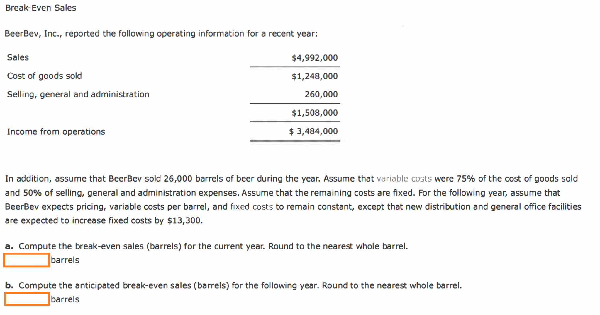 Solved BreakEven Sales BeerBev, Inc., reported the