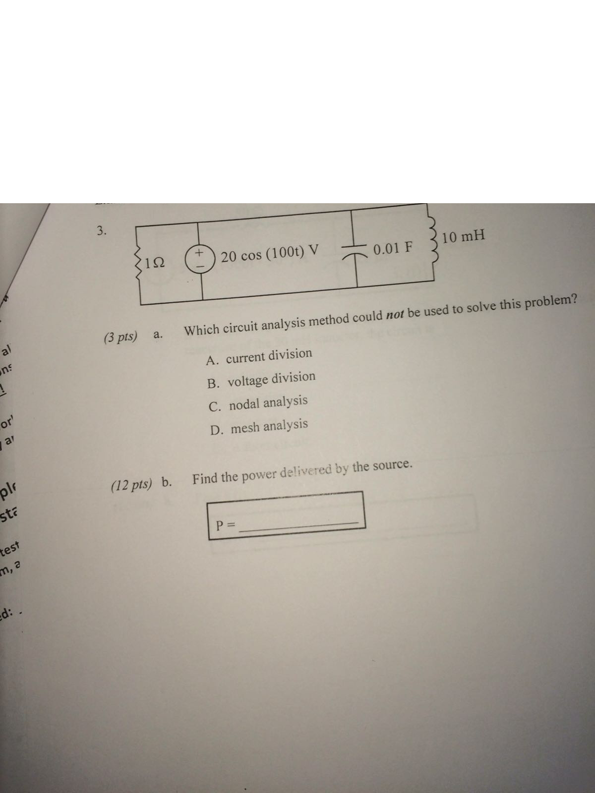 Solved Which circuit analysis method could not be used to