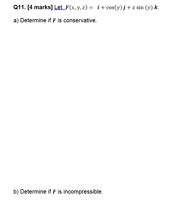 Solved Let F X Y Z I Cos Y J Z Sin Y K Determine If F