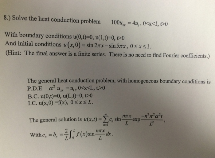 Solved Solve the heat conduction problem 100u_xx = 4u_t, 0