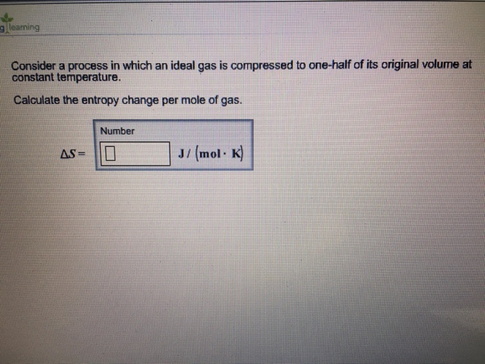 Solved: Consider A Process In Which An Ideal Gas Is Compre... | Chegg.com