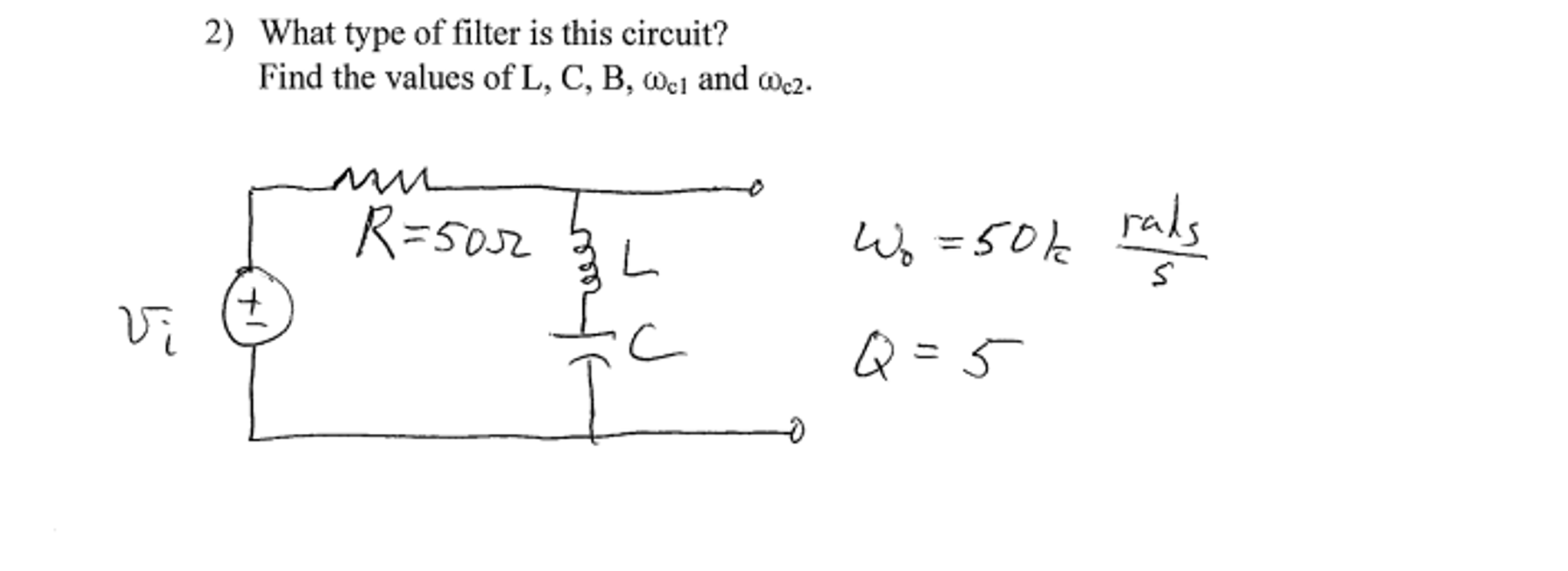 Solved What type of filter is this circuit? Find the values | Chegg.com