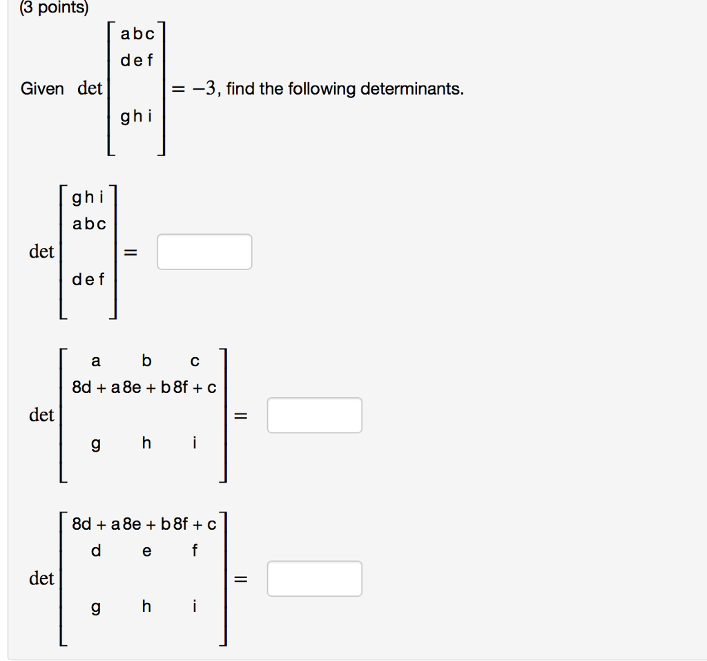 Solved Given Det [a D G B E H C F I] = -3, Find The | Chegg.com