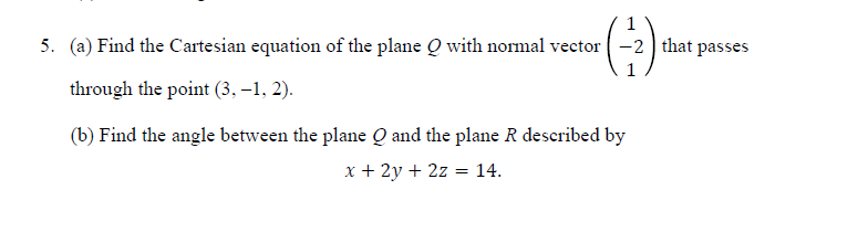 Solved Find the Cartesian equation of the plane Q with | Chegg.com