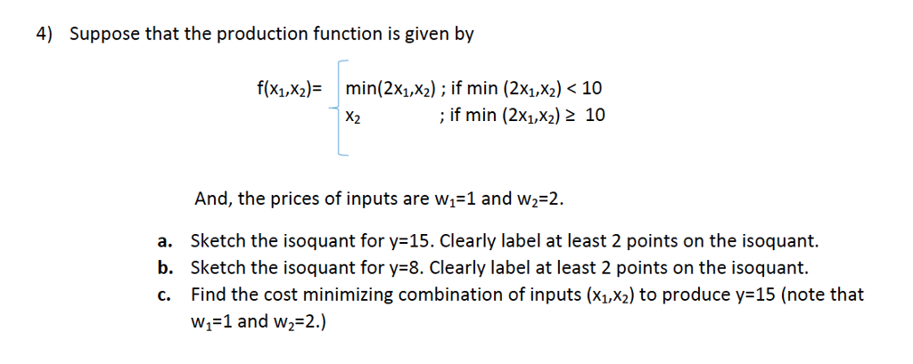 Solved 4) Suppose that the production function is given by | Chegg.com