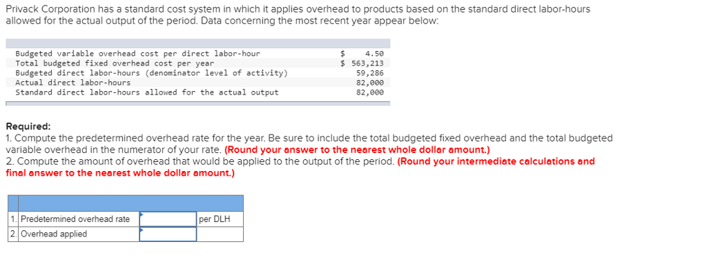 Solved Privack Corporation Has A Standard Cost System In 