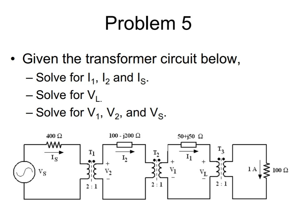 Solved Problem 5 . Given the transformer circuit below Solve | Chegg.com