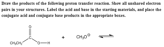 Solved Draw the products of the following proton transfer | Chegg.com